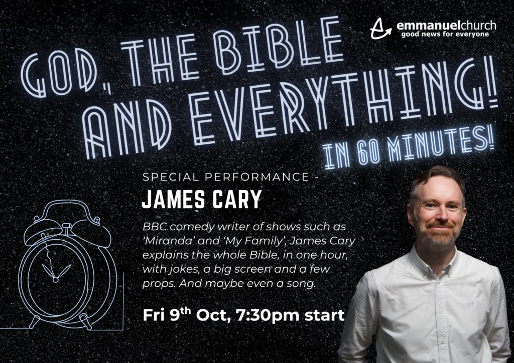 God, the Bible and Everything. 9th October 7.30pm